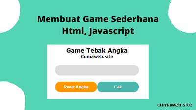 Membuat Game Tebak Angka Sederhana Menggunakan Html Dan Javascript